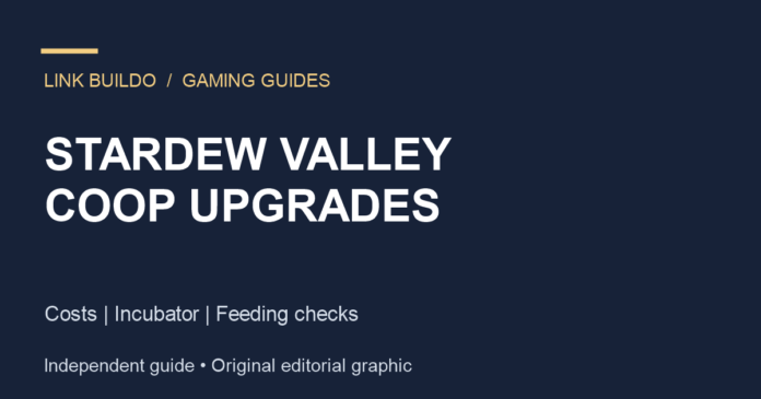 Stardew Valley coop upgrades guide covering costs, incubators and feeding