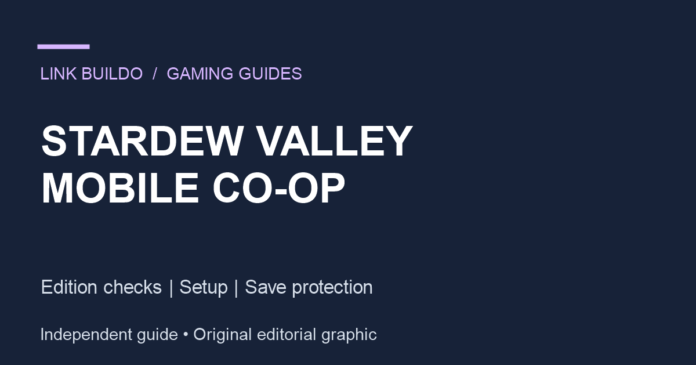 Stardew Valley mobile co-op guide: edition checks, setup and save protection