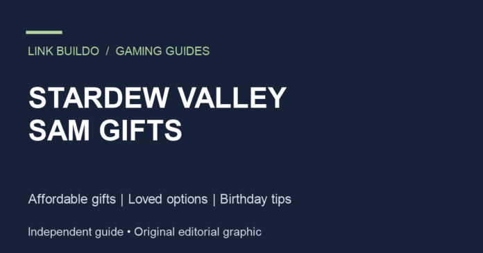 Stardew Valley Sam gifts guide covering affordable gifts, loved options and birthday tips