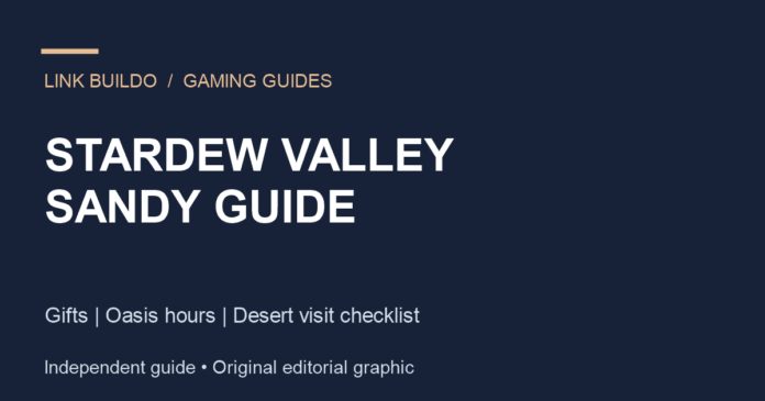 Sandy Stardew Valley guide to gifts, Oasis hours and desert visit planning